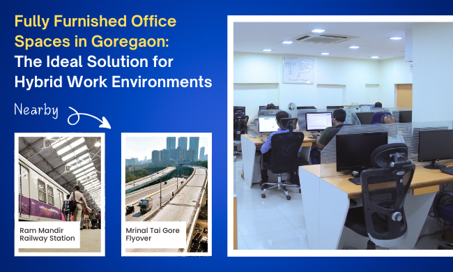 Fully Furnished Office Spaces in Goregaon